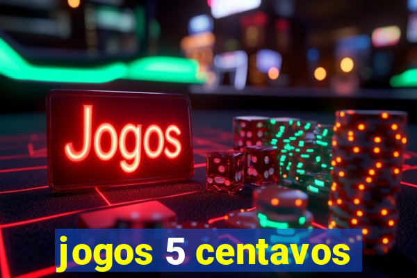 jogos 5 centavos